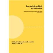 Der Weibliche Blick Auf Den Orient by Czarnecka, Miroslawa; Ebert, Christa; Szewczyk, Grazyna B., 9783034304337