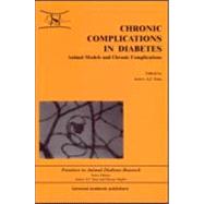 Chronic Complications in Diabetes: Animal Models and Chronic Complications by Sima; Anders A F, 9789057024337