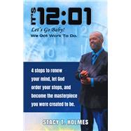 It's 12:01 by Stacy T. Holmes, 9798385044337