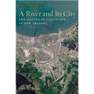 A River And Its City by Kelman, Ari, 9780520234338