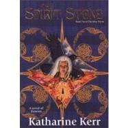 The Spirit Stone The Silver Wyrm, Book Two by Kerr, Katharine, 9780756404338