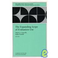 The Expanding Scope of Evaluation Use New Directions for Evaluation, Number 88 by Caracelli, Valerie J.; Preskill, Hallie, 9780787954338