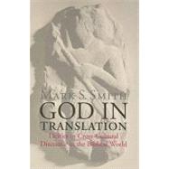 God in Translation by Smith, Mark S., 9780802864338