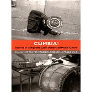 Cumbia! by L'hoeste, Hector D. Fernandez; Vila, Pablo, 9780822354338