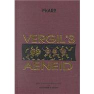 Vergil's Aeneid: Books I-VI: With Introduction, Notes, Vocabulary, and Grammatical Appendix by Clyde Pharr, 9780865164338