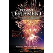 Present Testament Volume Two : The Greatest Story Ever Told Divine Excitement by Mack, Barbara Ann Mary, 9781463404338