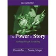 The Power of Story by Collins, Rives; Cooper, Pamela J., 9781577664338