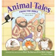 Animal Tales from the Bible : Four Favorite Stories about Jesus by Butterworth, Nick; Inkpen, Mick, 9780310724339