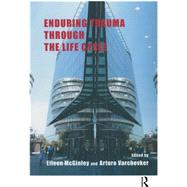Enduring Trauma Through the Life Cycle by Mcginley, Eileen; Varchevker, Arturo, 9780367324339