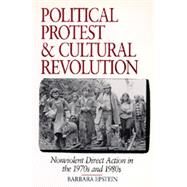 Political Protest and Cultural Revolution by Epstein, Barbara, 9780520084339