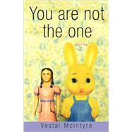You Are Not the One Stories by McIntyre, Vestal, 9780786714339