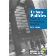 Urban Politics Power in Metropolitan America by Ross, Bernard H.; Levine, Myron A., 9780875814339
