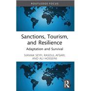Sanctions, Tourism, and Resilience by Siamak Seyfi; Rasoul Afsari; Ali Hosseini, 9781003654339