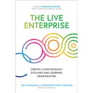 The Live Enterprise: Create a Continuously Evolving and Learning Organization by Kavanaugh, Jeff; Tarafdar, Rafee; Nilekani, Nandan, 9781264264339