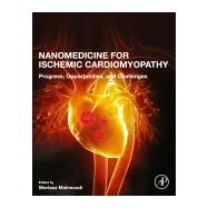 Nanomedicine for Ischemic Cardiomyopathy by Mahmoudi, Morteza, 9780128174340