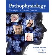 Pathophysiology Concepts of Human Disease Plus MyLab Nursing -- Access Card Package by Sorenson, Matthew; Quinn, Lauretta; Klein, Diane, 9780134874340