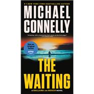 The Waiting A Ballard and Bosch Novel by Connelly, Michael, 9780316584340