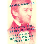 Glad to the Brink of Fear by James Marcus, 9780691254340