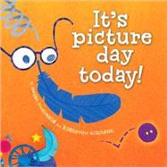 It's Picture Day Today! by McDonald, Megan; Tillotson, Katherine, 9781416924340