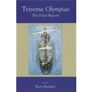 Trireme Olympias: The Final Report: Sea Trials 1992-4 conference Papers 1998 by Rankov, Boris; Bockius, Ronald (CON); Burlet, Rene (CON); Coates, John (CON); Gifford, Edwin (CON), 9781842174340