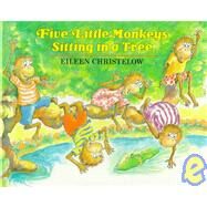 Five Little Monkeys Sitting in a Tree by Christelow, Eileen, 9780395544341
