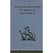 An Introduction To Medical Sociology by Tuckett,David;Tuckett,David, 9780415264341