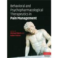 Behavioral and Psychopharmacologic Pain Management by Edited by Michael H. Ebert , Robert D. Kerns, 9780521884341
