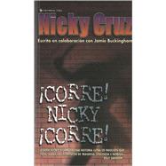 Corre Nicky!, Corre! by Nicky Cruz, 9780829704341