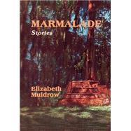 Marmalade by Muldrow, Elizabeth Smith, 9780865344341