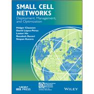 Small Cell Networks Deployment, Management, and Optimization by Claussen, Holger; Lopez-perez, David; Ho, Lester; Razavi, Rouzbeh; Kucera, Stepan, 9781118854341