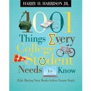 1001 Things Every College Student Needs to Know by Harrison, Harry H., Jr., 9781404104341
