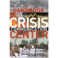 Handbook for the Crisis Communication Center by Olaniran, Bolanle A.; Scholl, Juliann C., 9781433124341