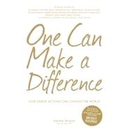 One Can Make a Difference : How Simple Actions Can Change the World by Newkirk, Ingrid; Ratcliffe, Jane, 9781440504341