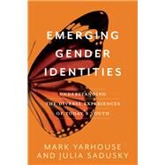 Emerging Gender Identities by Yarhouse, Mark; Sadusky, Julia, 9781587434341