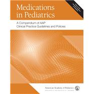 Medications in Pediatrics by American Academy of Pediatrics, 9781610024341