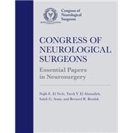 Congress of Neurological Surgeons Essential Papers in Neurosurgery by El TEcle, Najib E.; El Ahmadieh, Tarek Y.; Aoun, Salah G.; Bendok, Bernard, 9780197534342