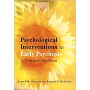 Psychological Interventions in Early Psychosis A Treatment Handbook by Gleeson, John F. M.; McGorry, Patrick D., 9780470844342