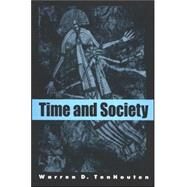 Time And Society by Tenhouten, Warren D., 9780791464342