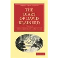 The Diary of David Brainerd by Brainerd, David; Edwards, Jonathan, 9781108014342