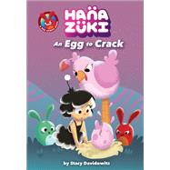 An Egg to Crack by Davidowitz, Stacy; Ying, Victoria, 9781419734342