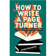How to Write a Page Turner by Rosenfeld, Jordan, 9781440354342