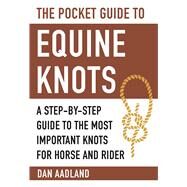 The Pocket Guide to Equine Knots by Aadland, Dan, 9781510714342
