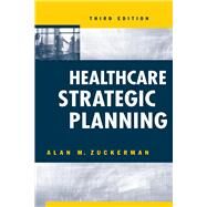 Healthcare Strategic Planning by Zuckerman, Alan, 9781567934342