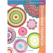 Crocheted Mandalas by Rowe, Lynne, 9781782214342