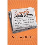 Simply Good News by Wright, N. T., 9780062334343