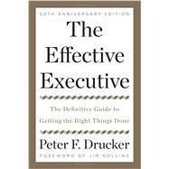 The Effective Executive by Drucker, Peter Ferdinand; Collins, Jim, 9780062574343