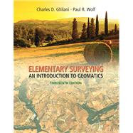 Elementary Surveying An Introduction to Geomatics by Ghilani, Charles D.; Wolf, Paul R., 9780132554343
