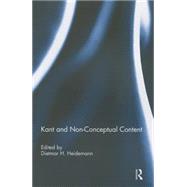Kant and Non-Conceptual Content by Heidemann; Dietmar, 9781138944343