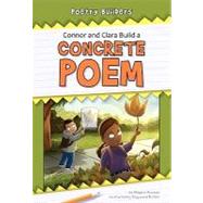 Connor and Clara Build a Concrete Poem by Atwood, Megan; Butler, Reginald; Bigalk, Kris (CON), 9781599534343