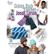 Giving Back Crochet - Jonah Larson by Larson, Jonah, 9781640254343